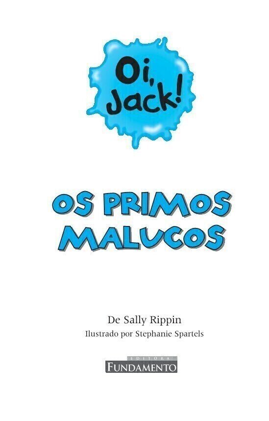 Oi, Jack! - Os Primos Malucos - Editora Fundamento livro_infantil