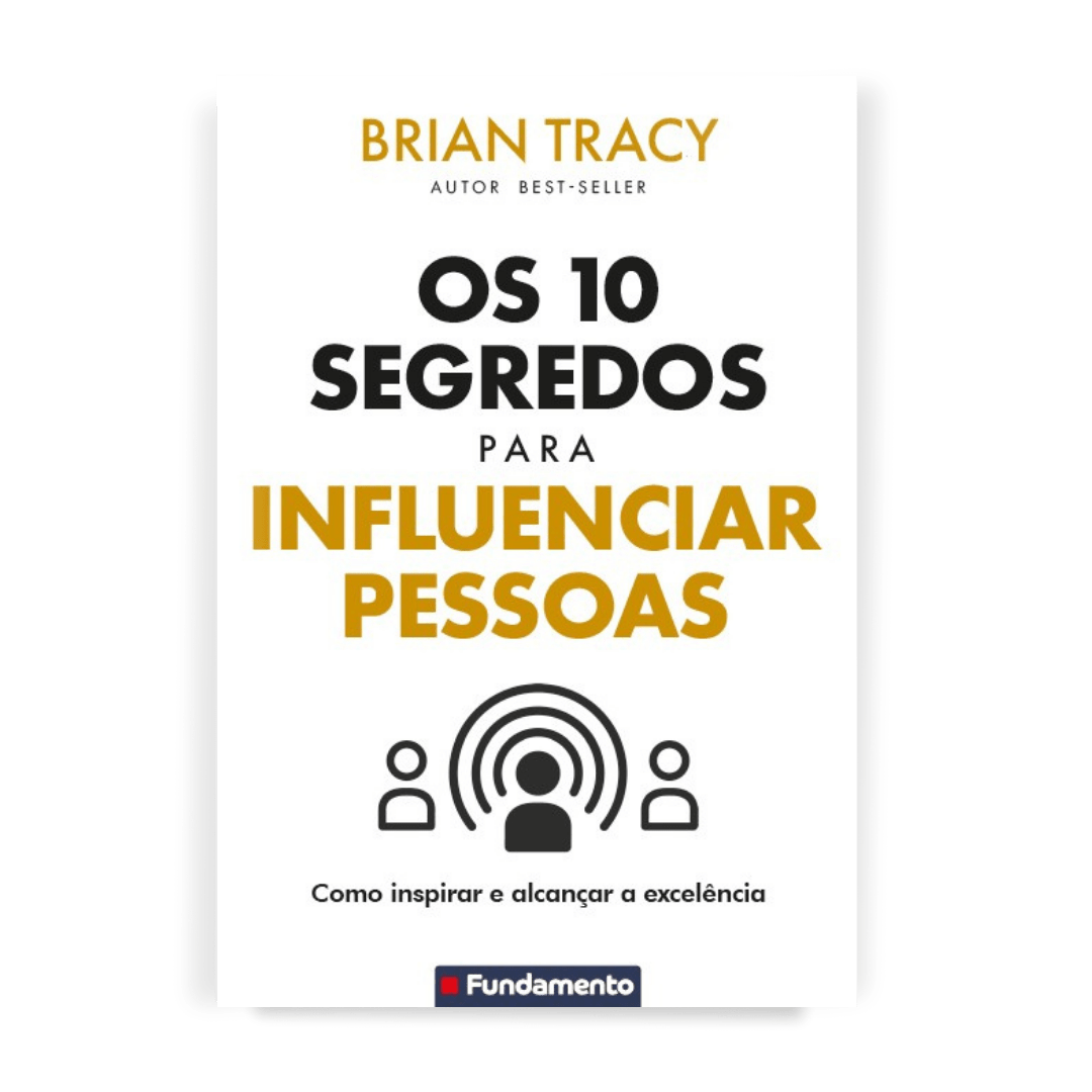 Os 10 Segredos para Influenciar Pessoas - Editora Fundamento livro_infantil