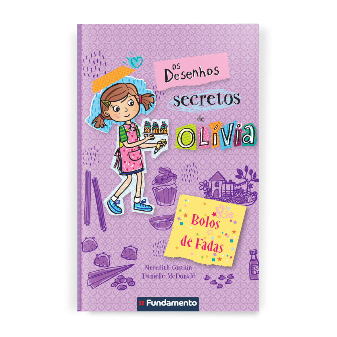 Os Desenhos Secretos de Olívia 10: Bolos de Fadas - Editora Fundamento livro_infantil