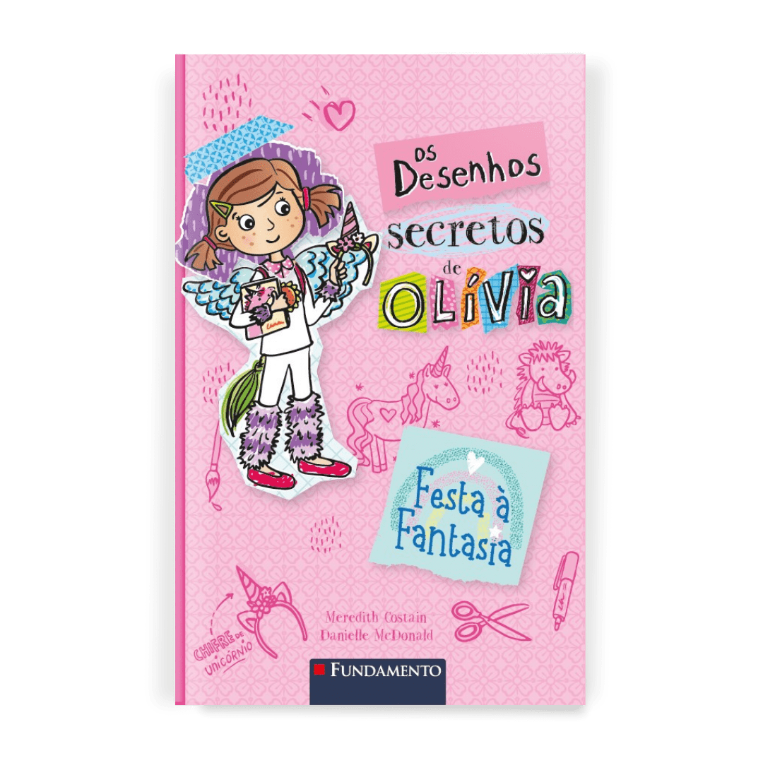 Os Desenhos Secretos de Olivia 9: Festa À Fantasia - Editora Fundamento livro_infantil