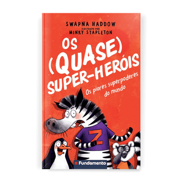 Os (quase) Super - Heróis: Os Piores Superpoderes do Mundo - Editora Fundamento livro_infantil