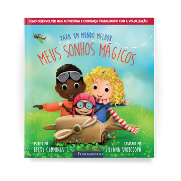 Para Um Mundo Melhor - Meus Sonhos Mágicos - Editora Fundamento livro_infantil