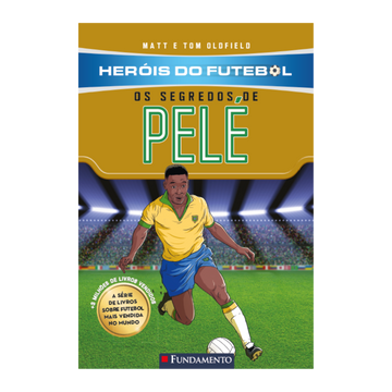 Heróis do Futebol: Os Segredos de Pelé