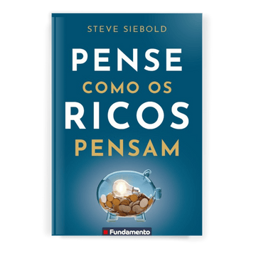 Pense Como Os Ricos Pensam - Editora Fundamento livro_infantil