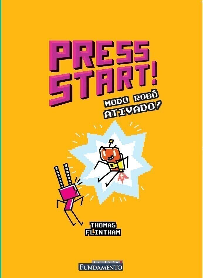 Press Start 7: Modo Robô Ativado! - Editora Fundamento livro_infantil