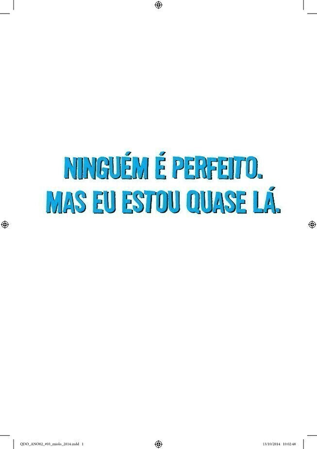 Querido Diário Otário Ano 2 - Ninguém É Perfeito. Mas Eu Estou Quase Lá.