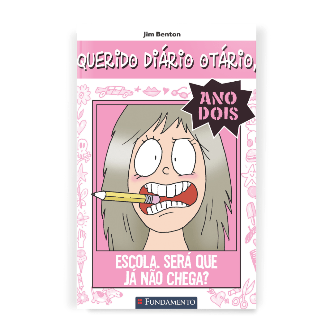 Querido Diário Otário Ano 2 - Escola. Será Que Já Não Chega? - Editora Fundamento livro_infantil