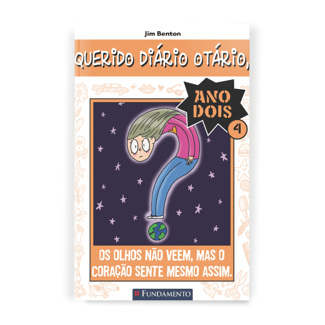 Querido Diário Otário Ano 2 - Os Olhos Não Veem, Mas o Coração Sente Mesmo Assim - Editora Fundamento livro_infantil