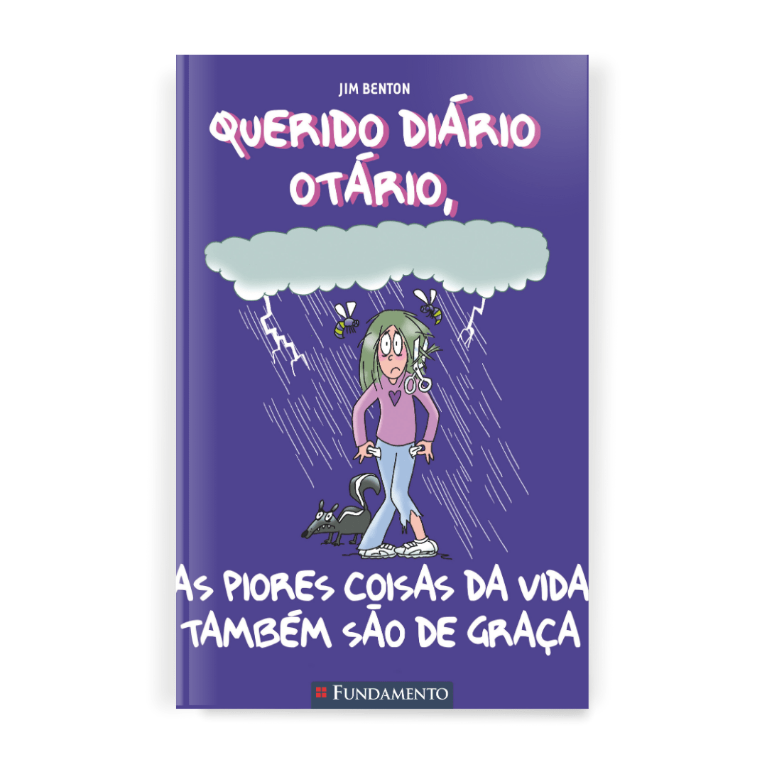 Querido Diário Otário - As Piores Coisas da Vida Também São de Graça - Editora Fundamento livro_infantil