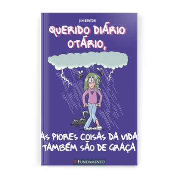 Querido Diário Otário - As Piores Coisas da Vida Também São de Graça - Editora Fundamento livro_infantil