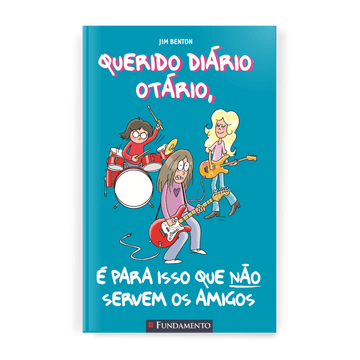 Querido Diário Otário - É para Isso que Não Servem Os Amigos - Editora Fundamento livro_infantil