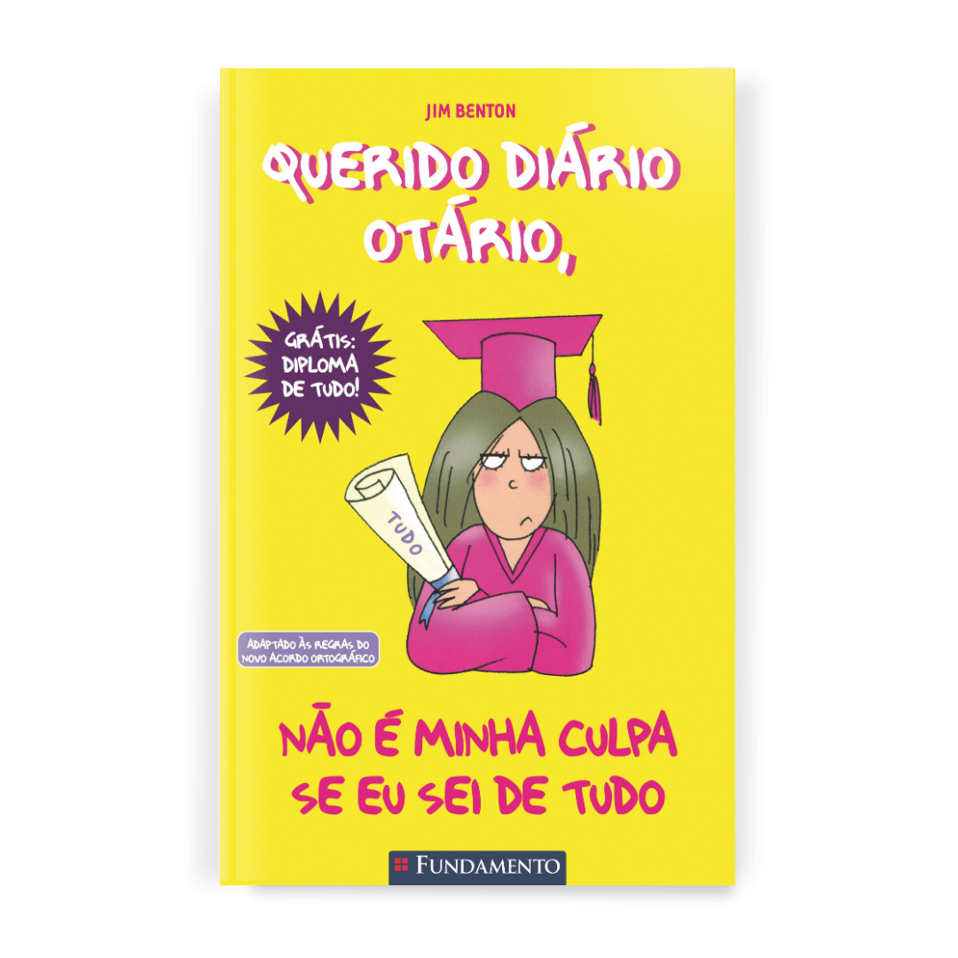 Querido Diário Otário - Não É Minha Culpa Se Eu Sei de Tudoo - Editora Fundamento livro_infantil