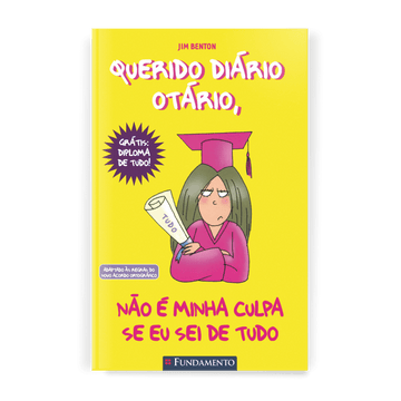 Querido Diário Otário - Não É Minha Culpa Se Eu Sei de Tudoo - Editora Fundamento livro_infantil