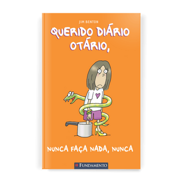 Querido Diário Otário - Nunca Faça Nada, Nunca - Editora Fundamento livro_infantil