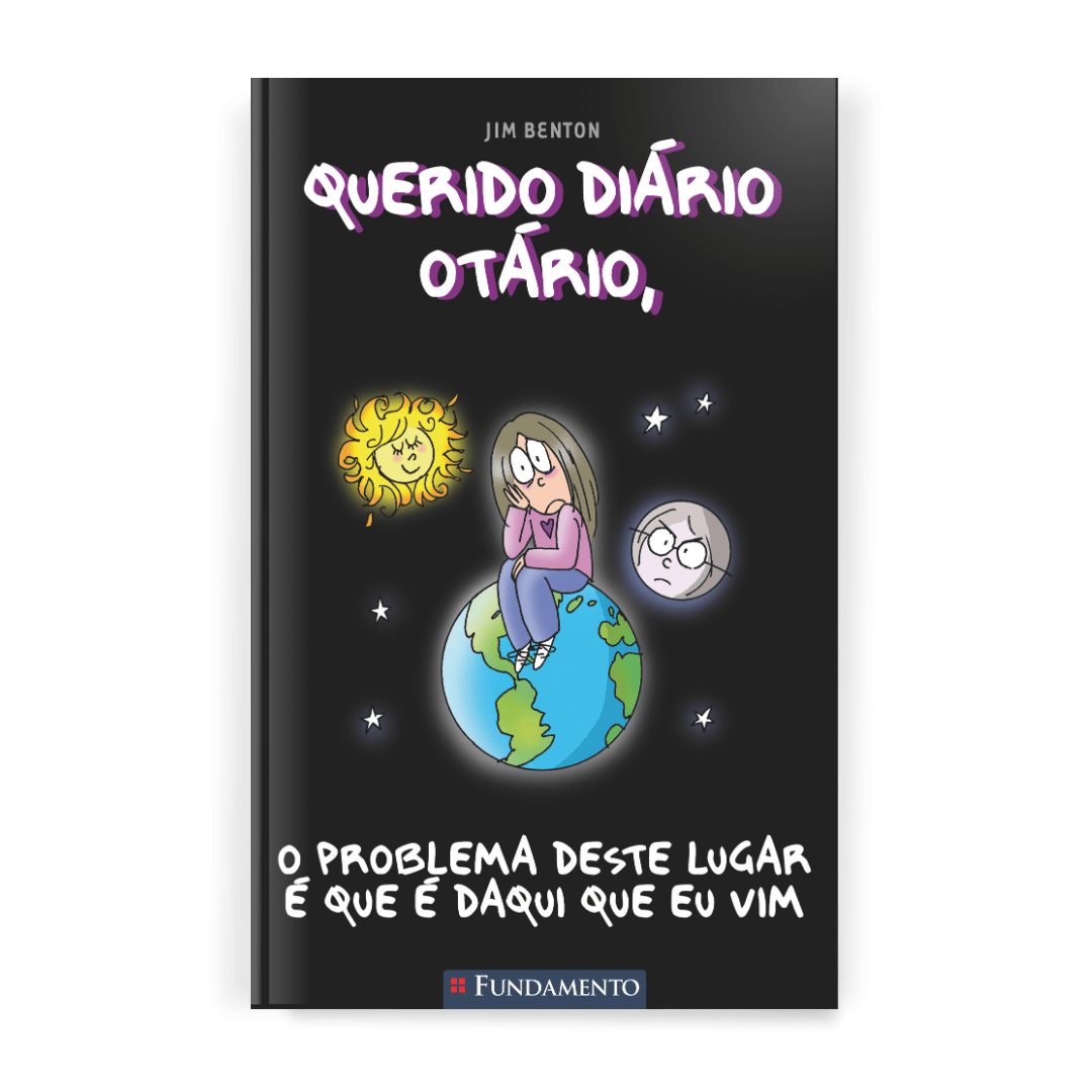 Querido Diário Otário - o Problema Deste Lugar é que é Daqui que eu Vim - Editora Fundamento livro_infantil