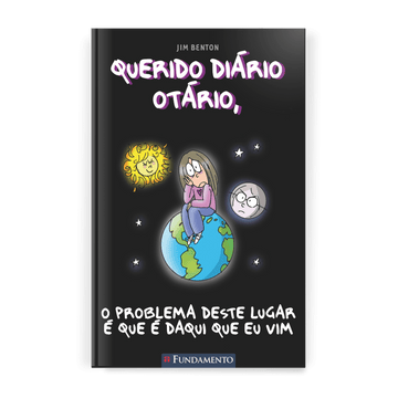 Querido Diário Otário - o Problema Deste Lugar é que é Daqui que eu Vim - Editora Fundamento livro_infantil