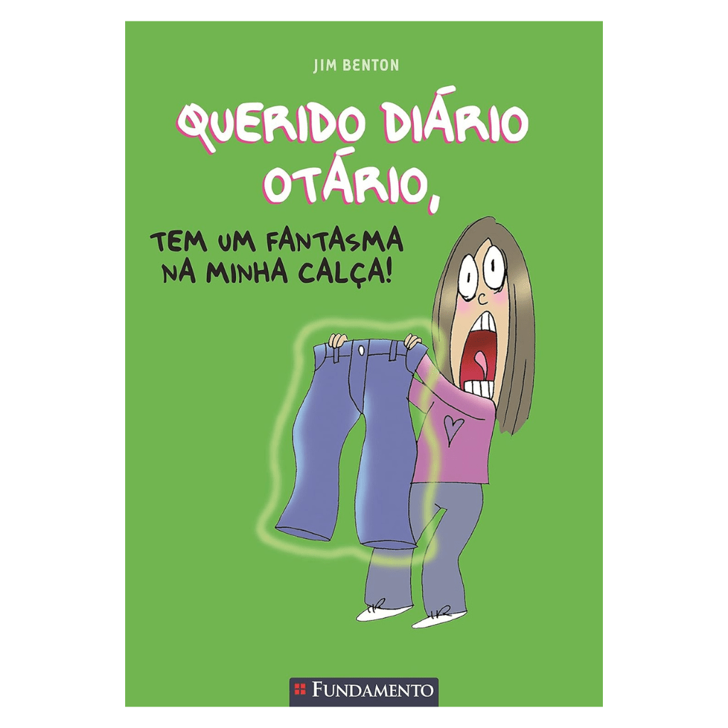 Querido Diario Otario - Tem Um Fantasma na Minha Calca - Editora Fundamento livro_infantil