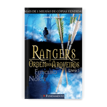 Rangers Ordem dos Arqueiros 05 - Feiticeiro do Norte - Editora Fundamento livro_infantil