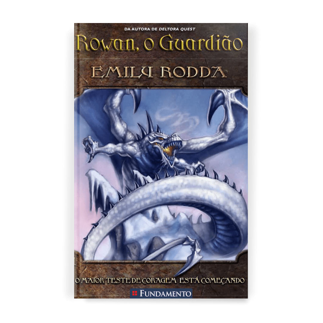 Rowan, o Guardião 01 - o Maior Teste de Coragem Está Começando - Editora Fundamento livro_infantil
