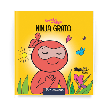 Segredos dos Ninjas - Ninja Grato - Editora Fundamento livro_infantil