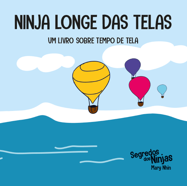 Segredos dos Ninjas - Ninja Longe das Telas - Editora Fundamento livro_infantil