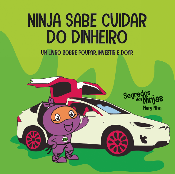 Segredos dos Ninjas - Ninja Sabe Cuidar do Dinheiro - Editora Fundamento livro_infantil