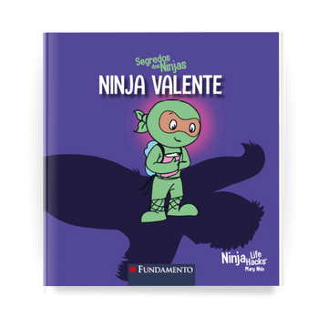 Segredos dos Ninjas - Ninja Valente - Editora Fundamento livro_infantil