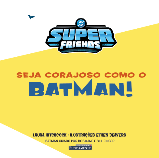 Seja Corajoso Como Batman - Editora Fundamento livro_infantil