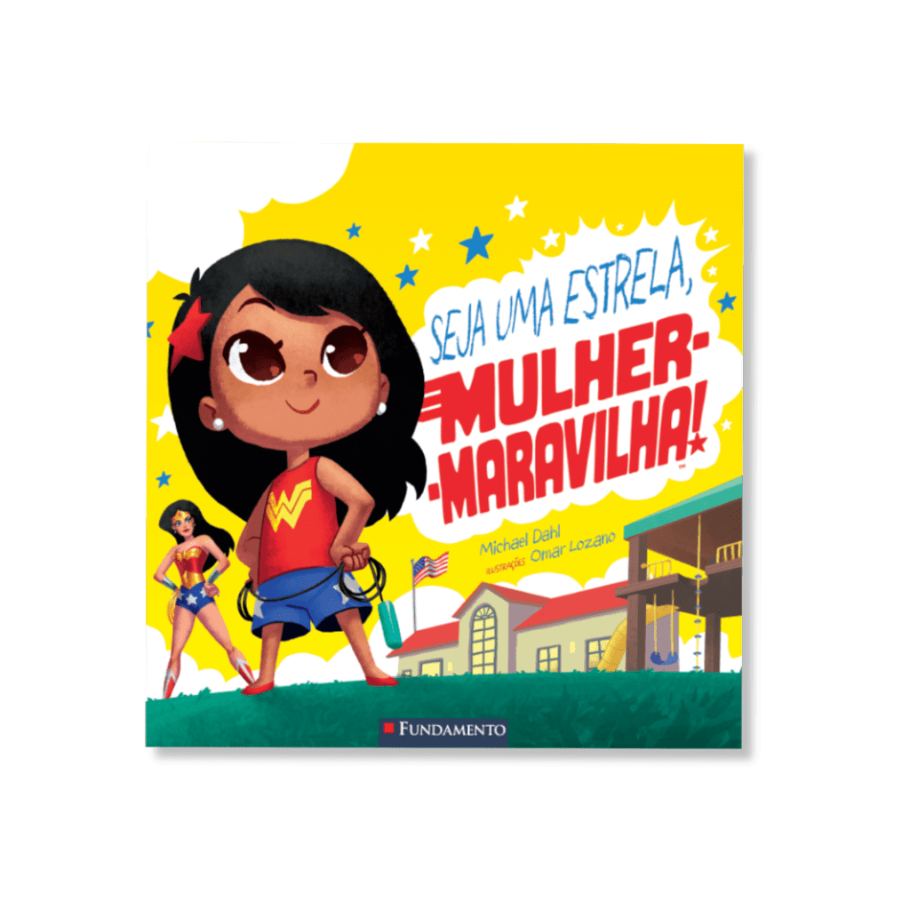 Seja Uma Estrela, Mulher - maravilha - Editora Fundamento livro_infantil
