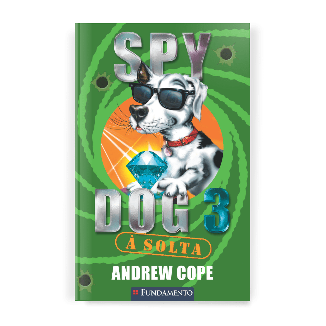 Spy Dog 3 - À Solta - Editora Fundamento livro_infantil