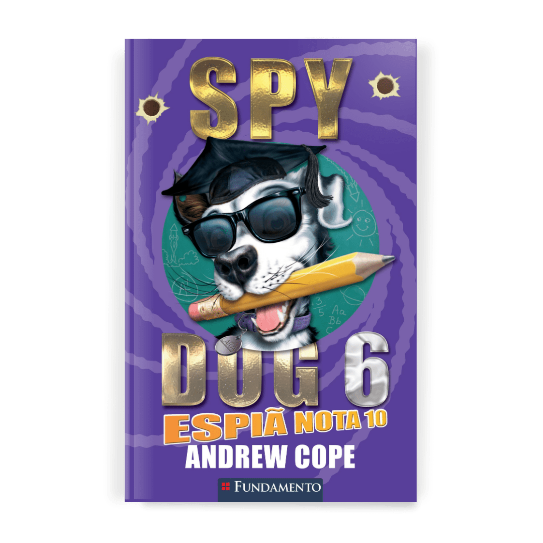 Spy Dog 6 - Espiã Nota 10 - Editora Fundamento livro_infantil