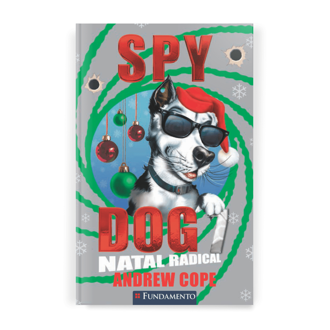 Spy Dog 7 - Natal Radical - Editora Fundamento livro_infantil
