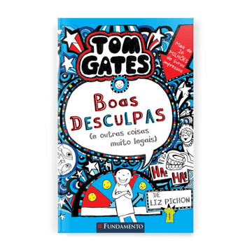 Tom Gates 2: Boas Desculpas (e Outras Coisas Muito Legais) - Editora Fundamento livro_infantil