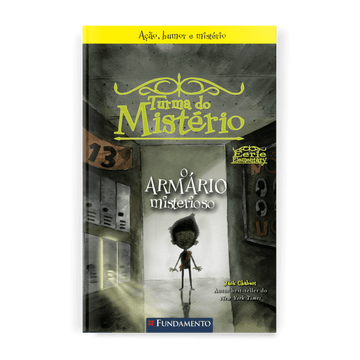 Turma do Mistério 2: O Armário Misterioso - Editora Fundamento livro_infantil