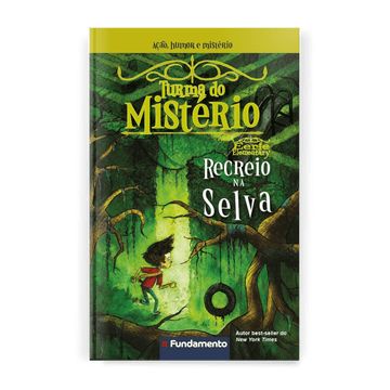 Turma do Mistério 3: Recreio na Selva - Editora Fundamento livro_infantil