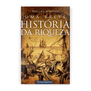 Uma Breve História da Riqueza - Editora Fundamento livro_infantil