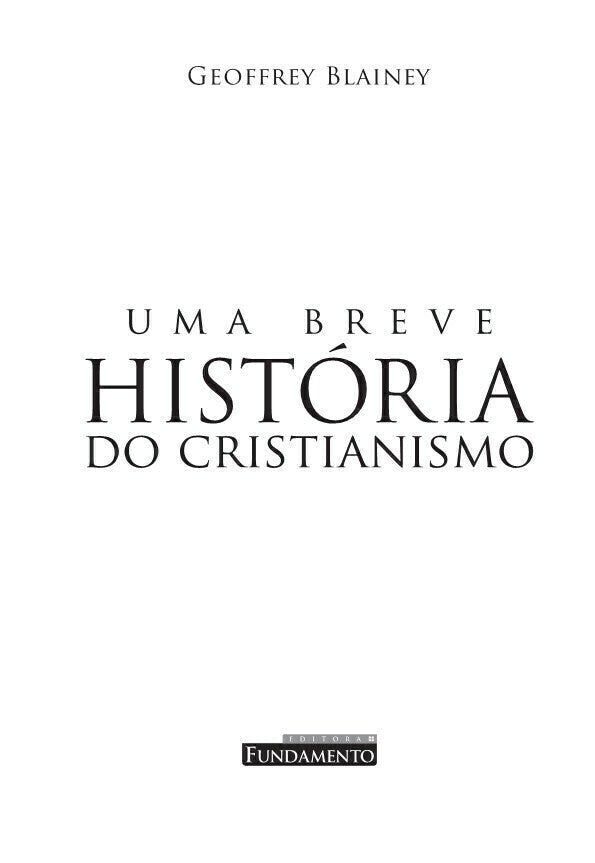 Uma Breve História do Cristianismo - Editora Fundamento livro_infantil