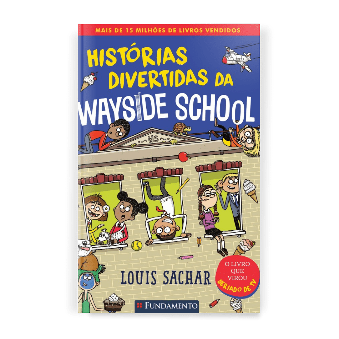 Wayside School 1 - Histórias Divertidas da Wayside School - Editora Fundamento livro_infantil