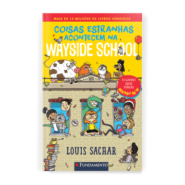 Wayside School 3 - Coisas Estranhas Acontecem na Wayside School - Editora Fundamento livro_infantil